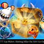 Bắn Cá Xu Vàng 777 Tại Pkbet: Hướng Dẫn Chi Tiết Và Chiến Thuật Tối Ưu