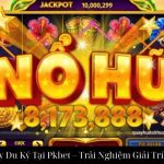 Nổ Hũ Tây Du Ký Tại Pkbet – Trải Nghiệm Giải Trí Đỉnh Cao