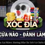 Xóc Đĩa Trực Tuyến Tại Pkbet: Hướng Dẫn Chi Tiết Và Chiến Thuật Chiến Thắng